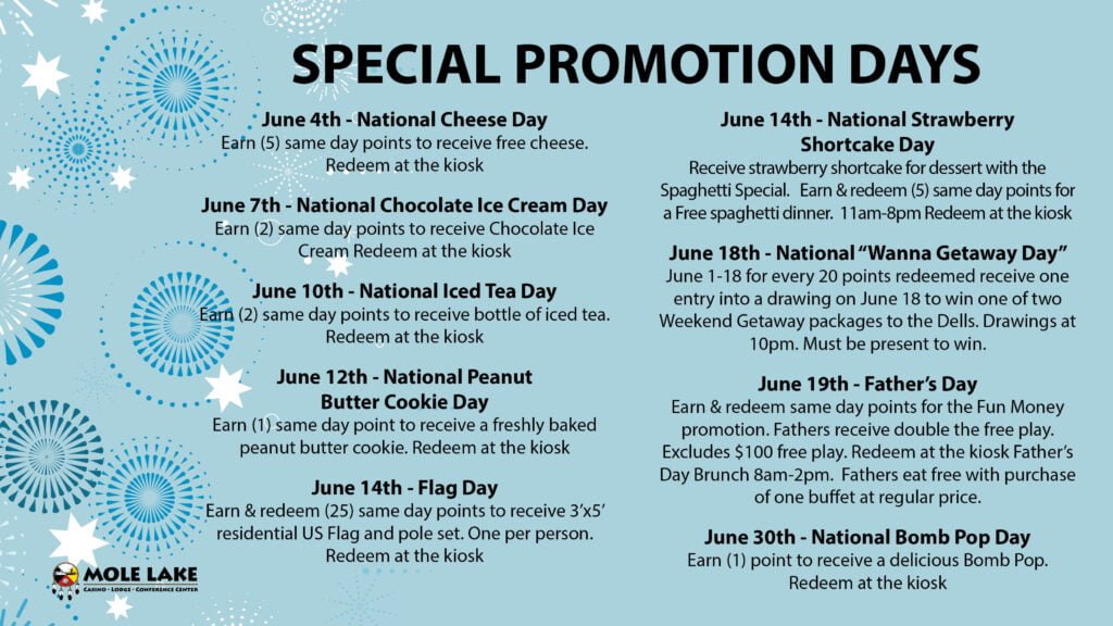 Enjoy A Variety Of Special One Day Promotions At Mole Lake Casino During The Month Of June