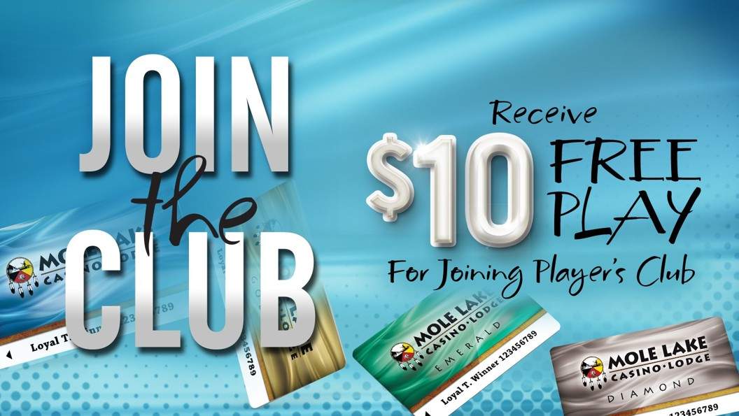Join The Club At Mole Lake Casino And Receive $10 in Free Play