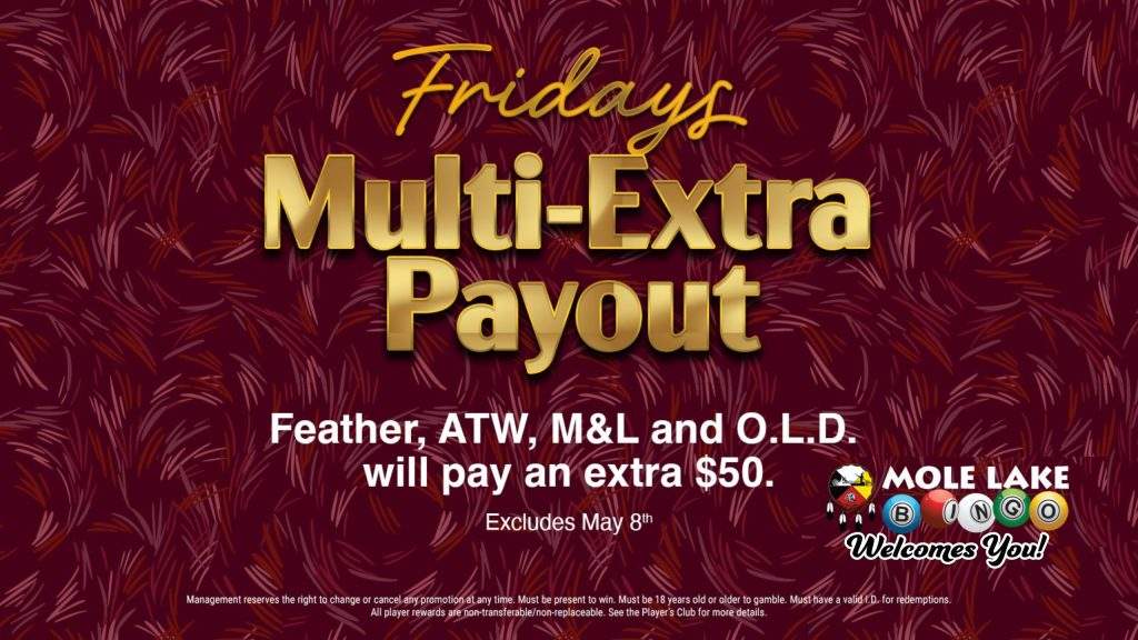 Friday Multi-Extra Payout bingo promotion graphic from Mole Lake Bingo advertising an extra $50 payout on Feather, ATW, M&L, and O.L.D. bingo games.