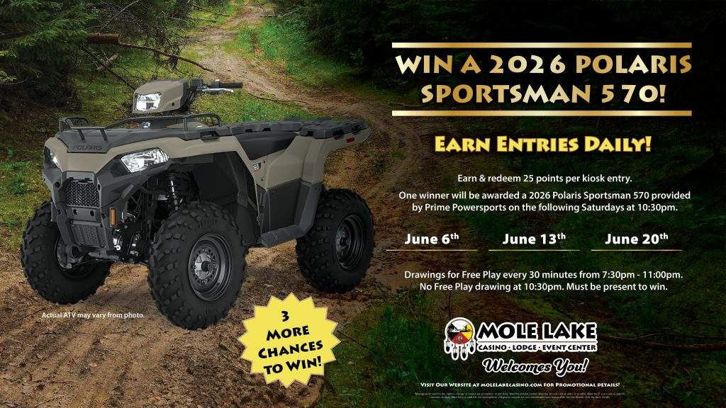 Promotional graphic featuring a 2026 Polaris Sportsman 570 ATV on a forest trail, advertising Mole Lake Casino’s June Saturday giveaways with daily entry earning and free play drawings throughout the evening.