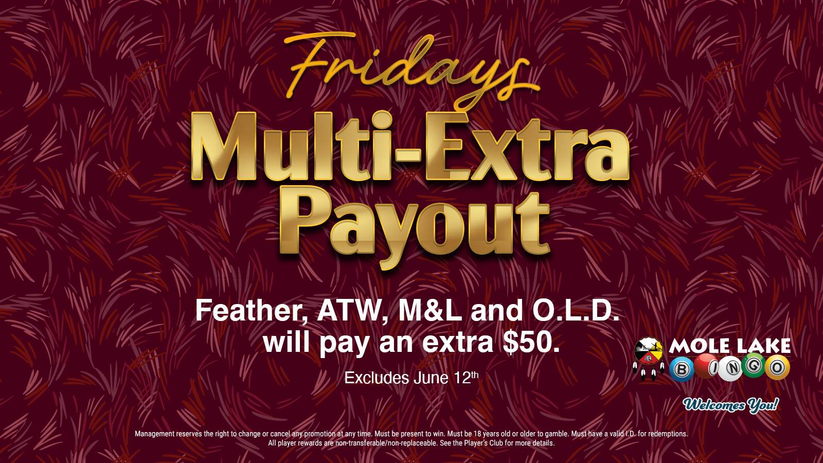 Maroon and gold bingo promotion graphic advertising Mole Lake Bingo’s Friday Multi‑Extra Payout, where Feather, ATW, M&L, and O.L.D. games pay an extra $50.