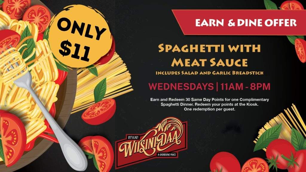 Bowl of spaghetti with meat sauce, tomatoes, and basil promoting an $11 Earn & Dine Wednesday special at Mole Lake Casino that includes salad and a garlic breadstick with 30 same‑day points redeemed.