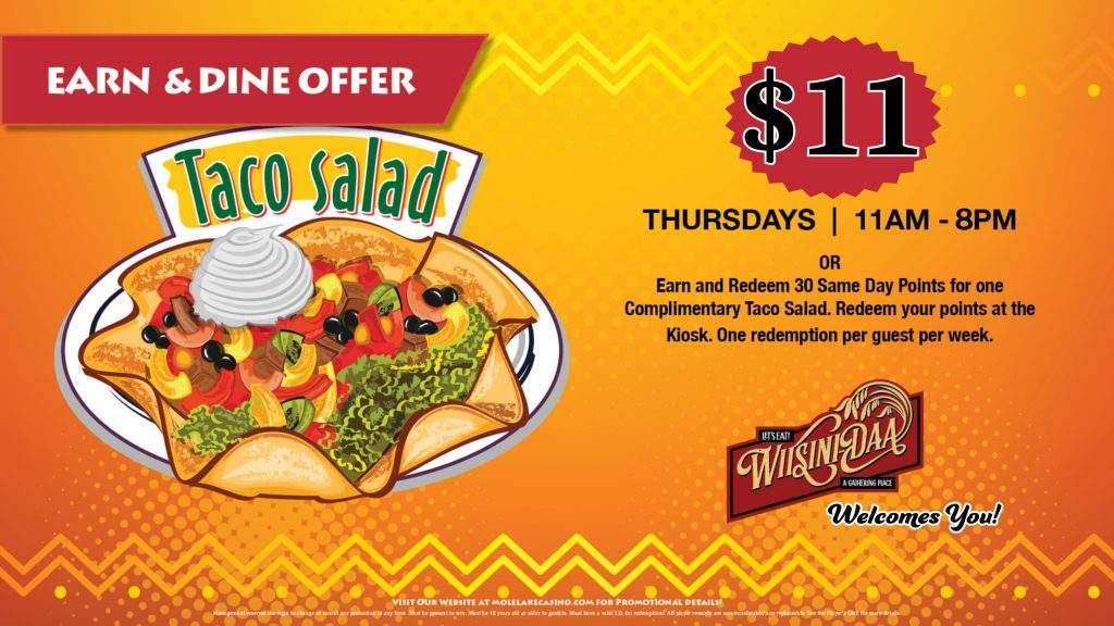 Crispy tortilla bowl filled with taco salad ingredients advertising an $11 Earn & Dine offer at Mole Lake Casino on Thursdays from 11am to 8pm for guests who redeem 30 same‑day points.