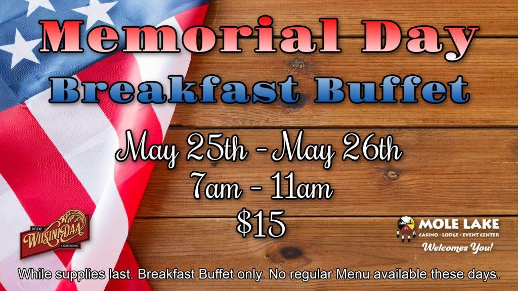 Patriotic Memorial Day–themed advertisement showing an American flag draped on a wooden background, promoting Mole Lake Casino’s Memorial Day Breakfast Buffet on May 25–26 from 7–11am for $15.