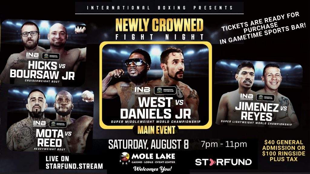Promotional poster for Newly Crowned Fight Night at Mole Lake Casino on August 8 featuring championship boxing matchups including West vs Daniels Jr, Hicks vs Boursaw Jr, Mota vs Reed, and Jimenez vs Reyes, with ticket prices for general admission and ringside seating.