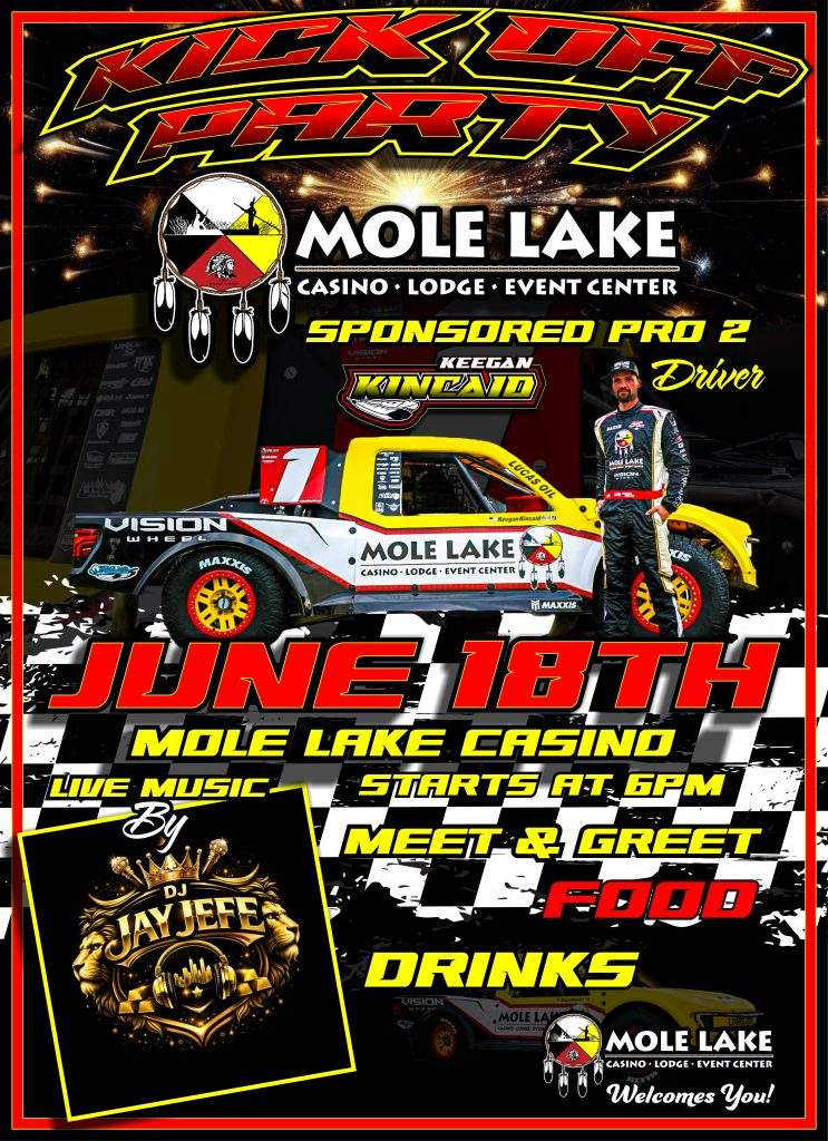 Promotional graphic for Mole Lake Casino’s Kick Off Party on June 18 featuring Pro 2 Driver Keegan Kincaid, a racing truck, event details, and live music by DJ Jay Jefe.